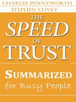 The Speed of Trust Summarized for Busy People